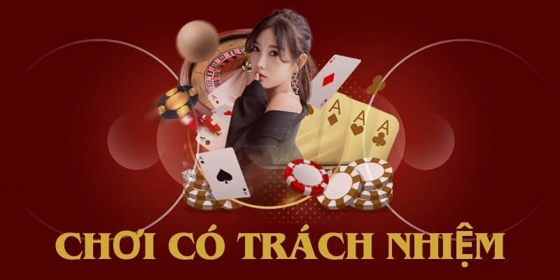 Tổng quan về chính sách chơi có trách nhiệm